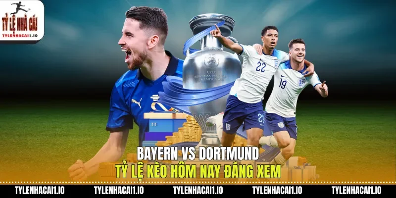 Bayern Vs Dortmund Tỷ Lệ Kèo Hôm Nay Đáng Xem