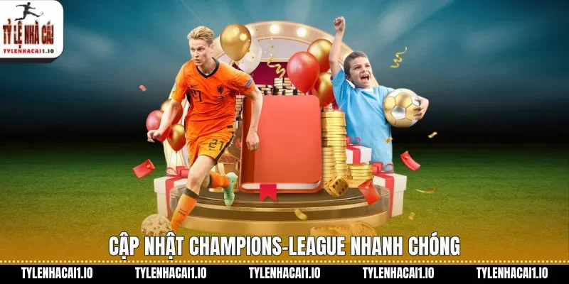 Cập nhật Champions-League nhanh chóng