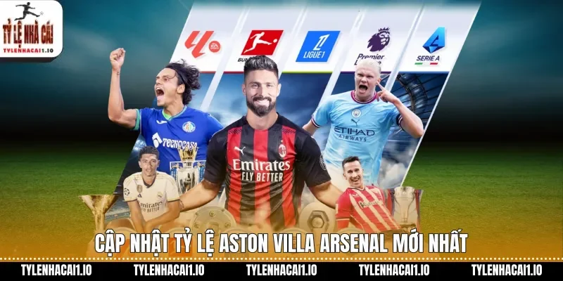 Aston Villa Vs Arsenal Soi Kèo Ngoại Hạng Anh Hôm Nay 2 Cập nhật tỷ lệ Aston Villa Arsenal mới nhất