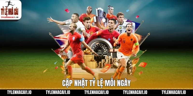 Cập nhật tỷ lệ mỗi ngày