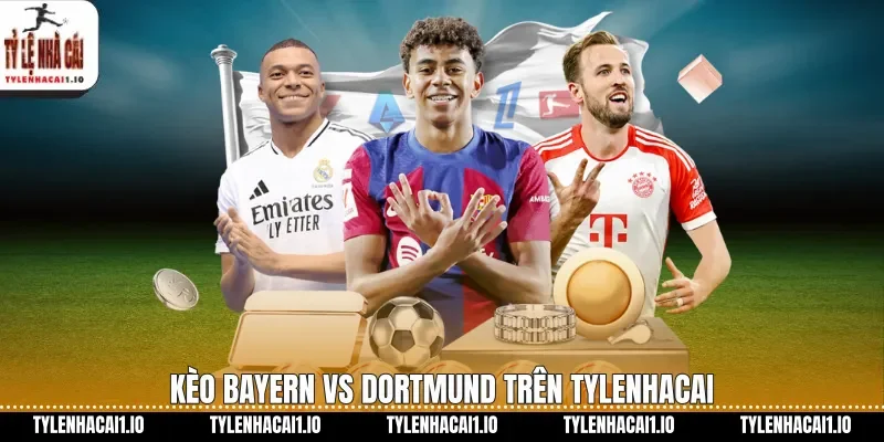 Bayern Vs Dortmund Tỷ Lệ Kèo Hôm Nay Đáng Xem 1 Kèo Bayern vs Dortmund trên tylenhacai