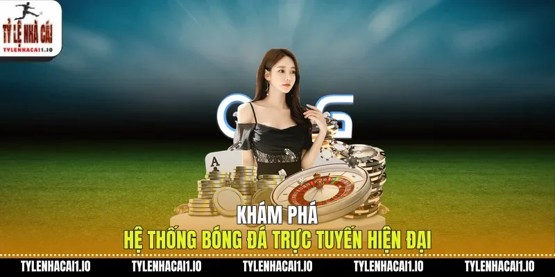 Giới Thiệu Tylenhacai Với Nhiều Tiện Ích Hấp Dẫn 1 Khám phá hệ thống bóng đá trực tuyến hiện đại
