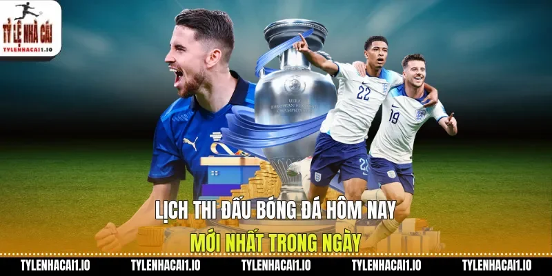 lich thi dau bong da hom nay moi nhat trong ngay 01