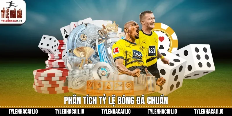 Phân tích tỷ lệ bóng đá chuẩn