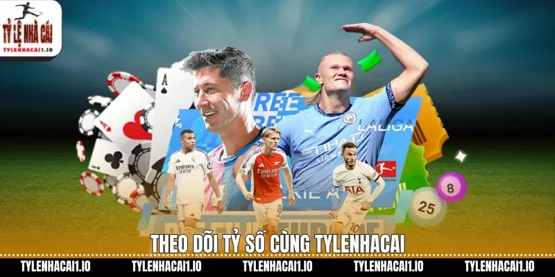 Kết Quả Bóng Đá Hôm Nay Cập Nhật Nhanh Mỗi Ngày 3 Theo dõi tỷ số cùng tylenhacai