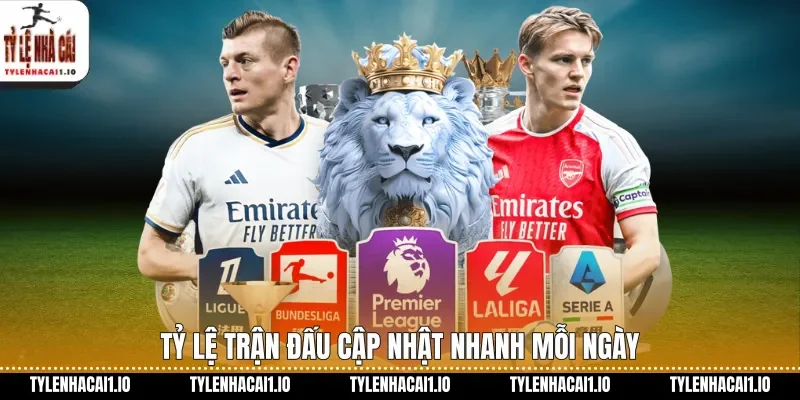 Tỷ lệ trận đấu cập nhật nhanh mỗi ngày