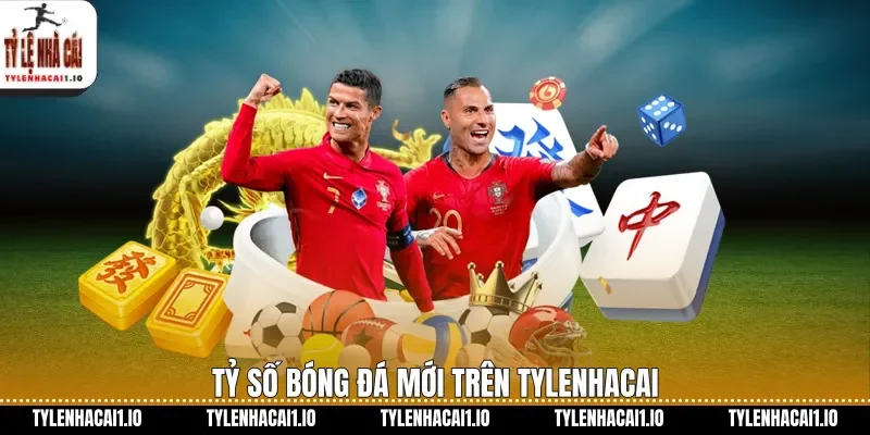 Kết Quả Bóng Đá Hôm Nay Cập Nhật Nhanh Mỗi Ngày 1 Tỷ số bóng đá mới trên tylenhacai
